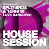 Love Hangover (Extended Mix) - Split Ends&Terri B!