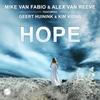 Hope (Radio Edit) - Mike Van Fabio&Alex van ReeVe&Geert Huinink&Kim Kiona