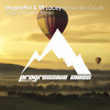 Above The Clouds (W!SS Remix) - Magnettor&Tiff Lacey