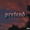 Pretend(feat. Lil Uber) (Explicit) - Eddi&lil UBER