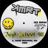 Acid School 90 - Kmrt