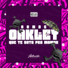 Bonde da Oakley Que Te Bota pra Mamar (Explicit) - DJ Tubarão ZS&Mc Acácio&MC 4R