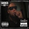 Smoked Out(feat. Heartless MLG & Money Loyalty Music) (Explicit) - DJ Smiley&Heartless MLG&Money Loyalty Music