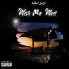Wish Me Well (Explicit) - Niah SVG