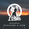 Pleasure & Pain (Extended Mix) - Moestwanted