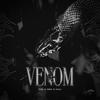 Venom (feat. GSA & Kali4nem) (Explicit) - FOE&GSA&Kali4nem