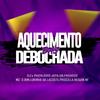 Aquecimento Pras Debochada (feat. Dj Dois Jota, Deejay Gb, Dj Pacheco, Mc Mr.Bim, Mc Lukinha) - DJ PHZIN&DJ DOIS JOTA&DEEJAY GB&DJ Pacheco&MC Mr.Bim&MC LUKINHA DA LACOSTE&MC Priscilla&MC Neguin NF