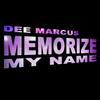 Memorize My Name (Original Mix) - Dee Marcus