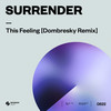 This Feeling (Dombresky Remix) - Surrender&Armand Van Helden&Steven A. Clark