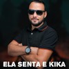 Ela Senta e Kika (Explicit) - dj thebest&Mc Delux