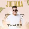 Juliana - Thales Lessa