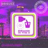 Drank In the H (Explicit) - Driguez&Jacob Rodriguez