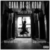 Bana Ba Se Kolo (Explicit) - Chad Da Don&Bonafide Billi&Zingah&Gigi Lamayne