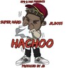 HaChoo (feat. Jr. Boss) - Super Nard