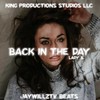 Back in the Day - Jaywillztv Beats&Lady B.