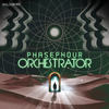 Orchestrator (Original Mix) - PhasePhour