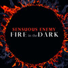 Fire In The Dark (Klack Mix) - Sensuous Enemy&Klack&Jai Ingersoll&John Freriks