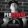 Persevere - Slyzwicked&Cryptic Wisdom&Jp Tha Hustler