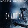 On and On (Northen Steel Mix) - North Rhythms