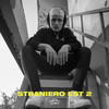 STRANIERO EST 2 (Explicit) - St.Moldavo&Xibeatz