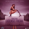 License Freak (Explicit) - Takeova