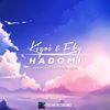 Hadomi (Original Mix) - Kiyoi&EKy