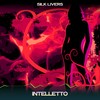 Intelletto (24 bit remastered) - Silk Livers