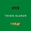 Tribin Olurum - Ayfer