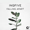 Falling Apart (Original Mix) - InQfive