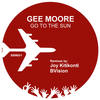 Go To The Sun (Joy kitikonti Remix) - Gee Moore