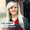 Ulu Djal Kjaj Me Mall - Shqipe Abazi