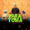 Para e Toma (Explicit) - Mc Gomes BH&dj ws do concórdia