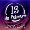 13 de Febrero - Última Llave