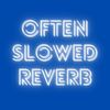 Often Slowed Reverb (Remix) - Matt Lasong&RH Music&Eduardo XD