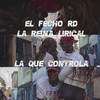 La Que Controla - El Fecho RD&La Reina Lirical