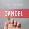 Cancel(feat. Jessi Jordan) - Eviana&Jessi Jordan