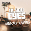 In Your Eyes -VERSÃO ARROCHADEIRA - Brazilian Remix Tv