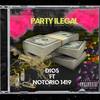 Party Ilegal (feat. Notorio1419) (Explicit) - Notorio1419&Dios