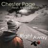 Right Away (Radio Edit) - Chester Page&Mickey Shiloh