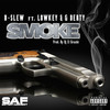 Smoke (Explicit) - B-Slew&Lowkey (Wildlife)&G Derty