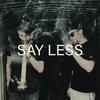 Say Less (feat. Swiss Mix|Explicit) - R.B.&Swiss Mix