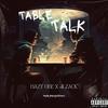 Table Talk (feat. 4L Zack) (Explicit) - Hazy OBE&4L Zack
