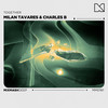 Together - Milan Tavares&Charles B