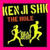 The Hole (Dub Edit Mix) - Kenji Shk