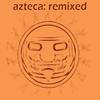 Azteca: remixed (Randy Brusseto remix) - Cardona&Balzan