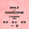 Baile da Marcone (Explicit) - Mc VH&MC Jk&MC RD