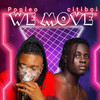 We Move (Explicit) - PopLeo&Citiboi