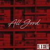 All Good - VL&Chey