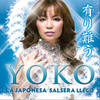 La Japonesa Salsera Llegó - Yoko