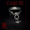 Cage me. (Explicit) - Lex Lethal